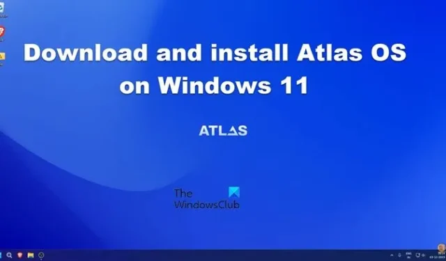Atlas OS downloaden en installeren op Windows 11