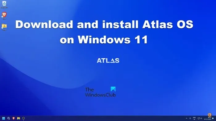 pobierz i zainstaluj Atlas OS na Windows 11