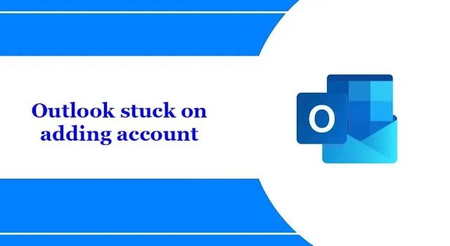Outlook blijft hangen bij het toevoegen van een account [repareren]