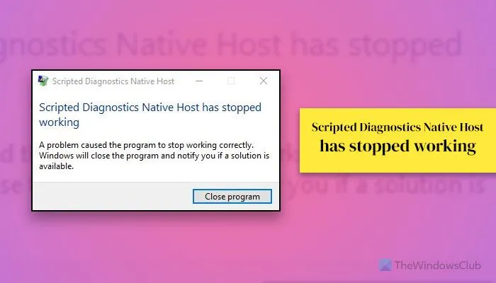 Scripted Diagnostics Native Host werkt niet meer