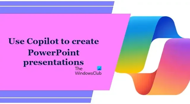 So verwenden Sie Copilot zum Erstellen von PowerPoint-Präsentationen unter Windows 11