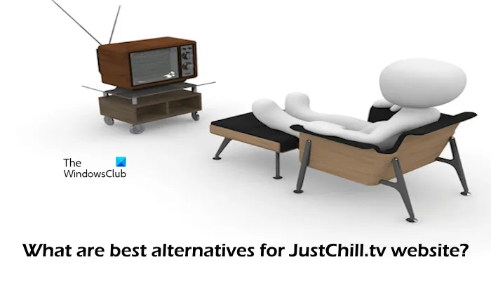 melhores alternativas para o site JustChill.tv