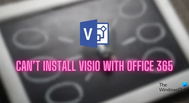 Kan Visio niet installeren met Office 365 [repareren]