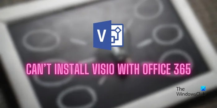 Kan Visio niet installeren met Office 365