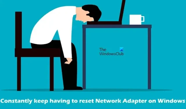 Sigue teniendo que restablecer constantemente el adaptador de red en Windows 11