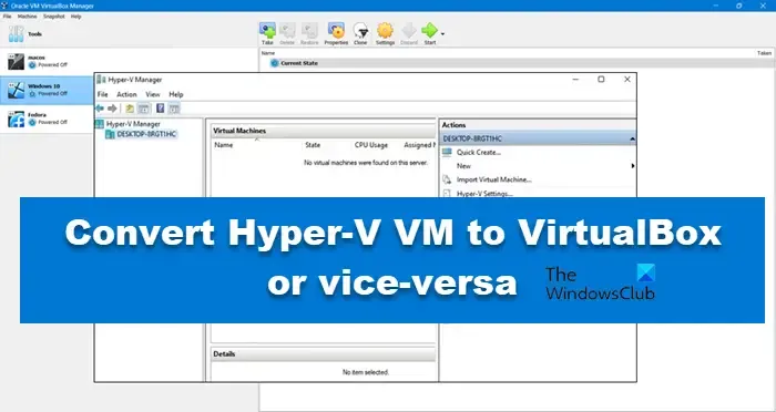 將 Hyper-V VM 轉換為 VirtualBox，反之亦然