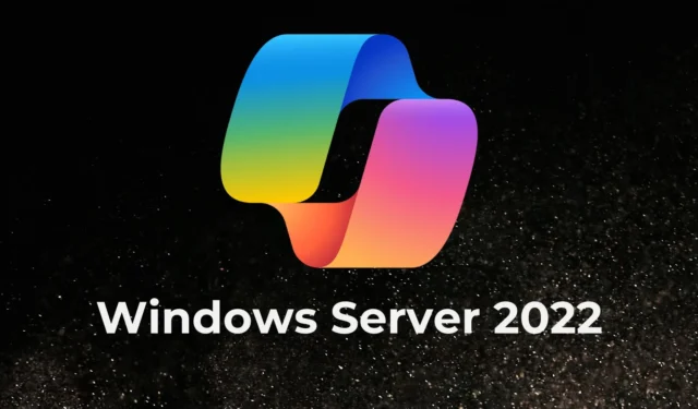 Windows Server 2022 中發現了 Microsoft Copilot 應用程序，但目前沒有任何作用