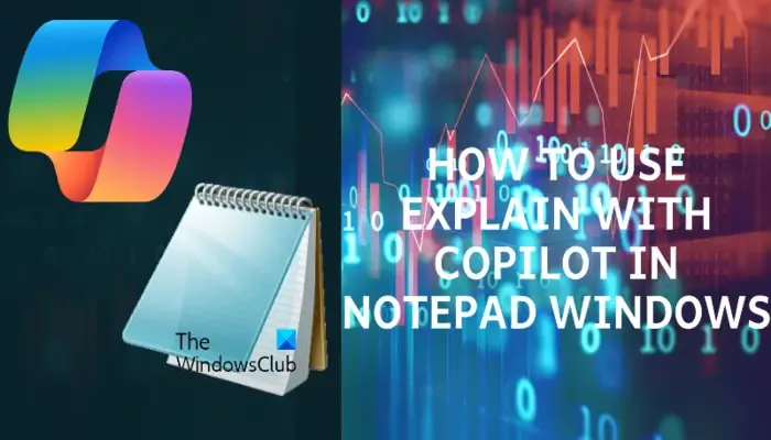 Expliquez avec Copilot dans le Bloc-notes Windows 11