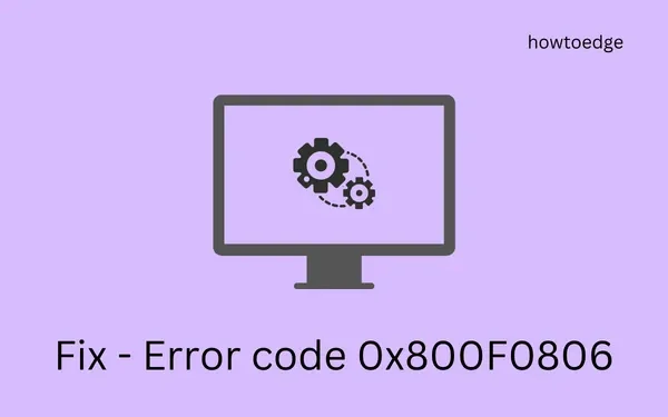 Windows 11 22H2 がエラー コード 0x800F0806 で失敗する