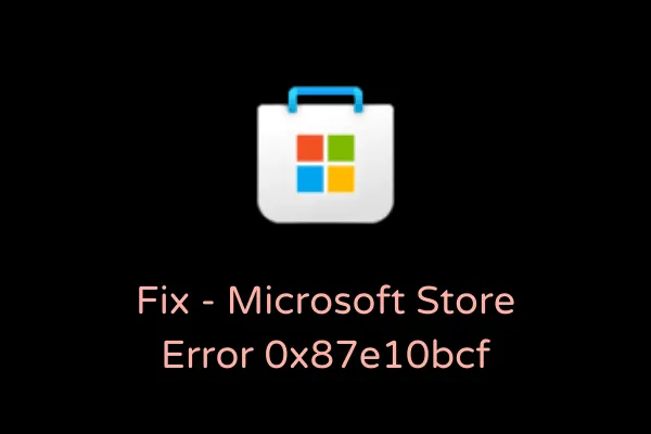 Poprawka — błąd sklepu Microsoft 0x87e10bcf