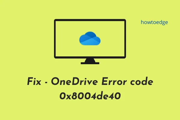 Correção -código de erro OneDrive 0x8004de40
