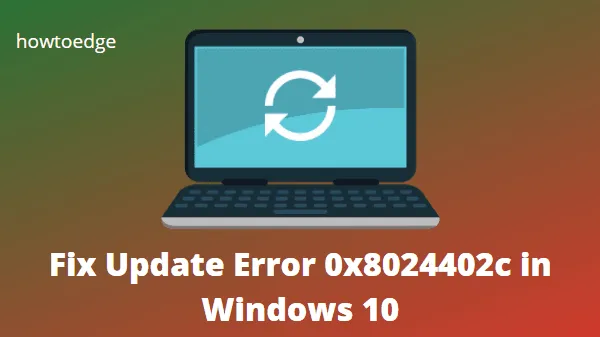 Windows 10 で更新エラー コード 0x8024402c を修正する