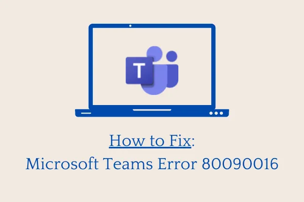 Jak naprawić błąd Microsoft Teams 80090016