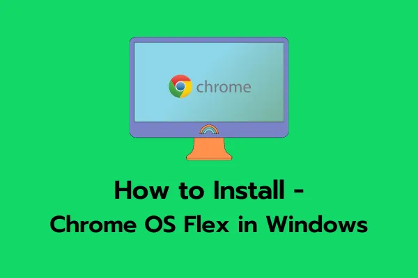 Como instalar - Chrome OS Flex no PC com Windows