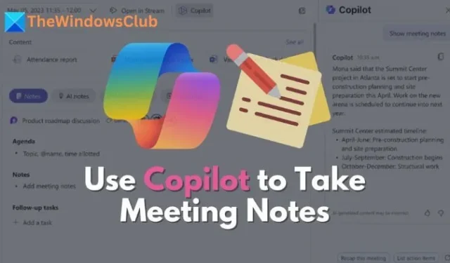 Come utilizzare Copilot per prendere appunti sulle riunioni