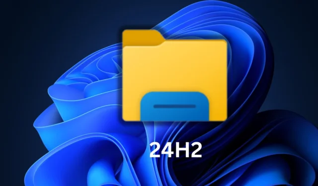 Windows 11 24H2 中檔案總管的新功能