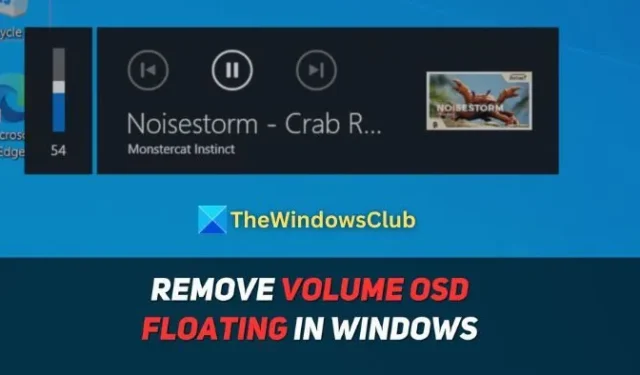 Cómo eliminar el volumen OSD flotante en Windows 10