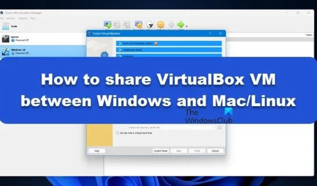 Come condividere la VM VirtualBox tra Windows e Mac/Linux