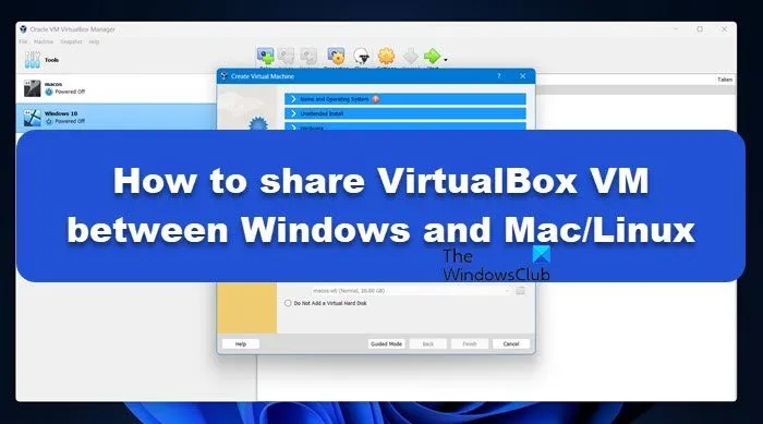 compartilhe VirtualBox VM entre Windows e Mac/Linux