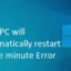 Correction : votre PC redémarrera automatiquement dans une minute. Erreur