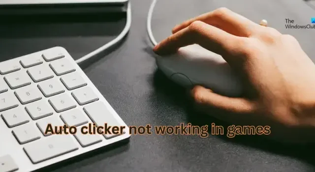 O clicker automático não funciona no jogo no PC com Windows 