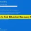 Clé de récupération BitLocker perdue ; Que dois-je faire?