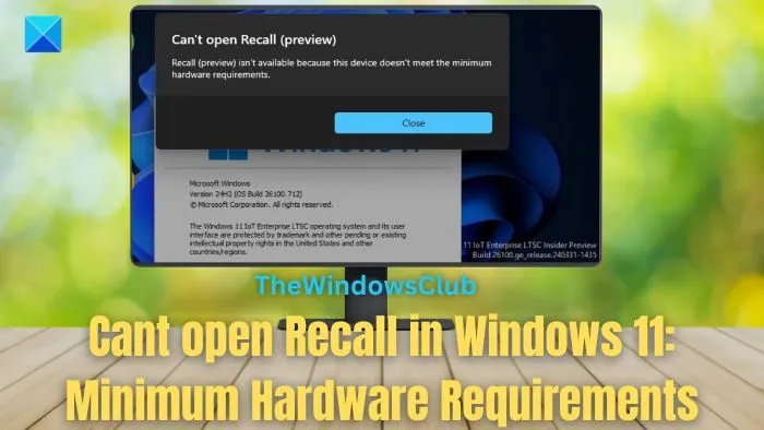 Não consigo abrir o Recall nos requisitos mínimos de hardware do Windows 11