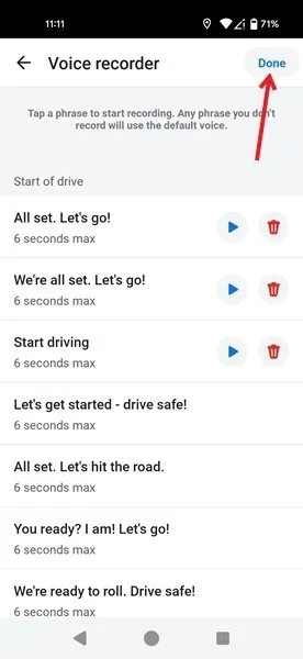 Waze 앱의 녹음된 문구 목록에서 완료 버튼을 누르세요.
