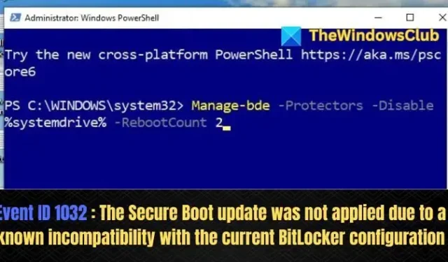 ID evento 1032, l’aggiornamento Secure Boot non è stato applicato a causa di un’incompatibilità nota con la configurazione corrente di BitLocker