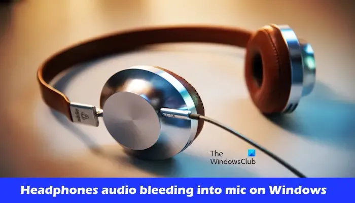 Áudio dos fones de ouvido sangrando no microfone no Windows