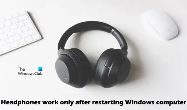 De hoofdtelefoon werkt alleen nadat de Windows-computer opnieuw is opgestart