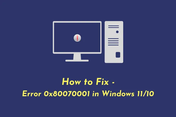 수정 방법 - Windows 11-10에서 오류 0x80070001
