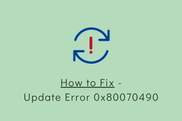 Cómo solucionar el error de actualización 0x80070490