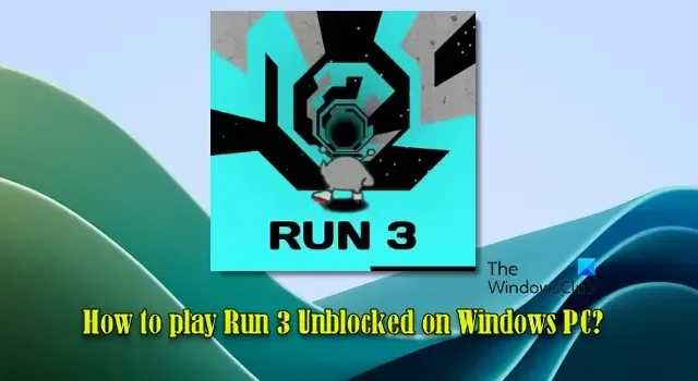 Comment jouer à Run 3 Unblocked sur PC Windows ?