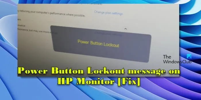 Message de verrouillage du bouton d'alimentation sur le moniteur HP [Réparer]
