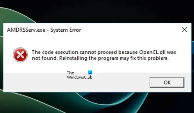 AMDRSServ.exe Systemfehler, OpenCL.dll wurde nicht gefunden