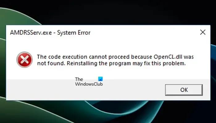 Errore di sistema AMDRSServ.exe, OpenCL.dll non è stato trovato