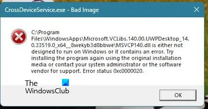 CrossDeviceService.exe Bad image or Parameter is incorrect errors