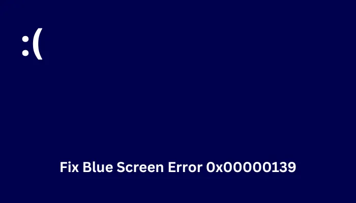修正 Windows 中的藍色畫面錯誤 0x00000139