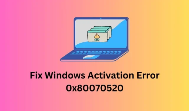 Come risolvere l’errore di attivazione di Windows 0x80070520