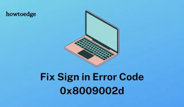 Cómo solucionar el código de error de inicio de sesión 0x8009002d en Windows 10