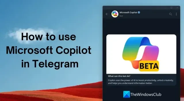 如何在 Telegram 中使用 Microsoft Copilot