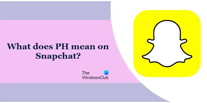 Wat betekent PH op Snapchat