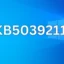 Windows 10 KB5039211新增功能（直接下載連結）