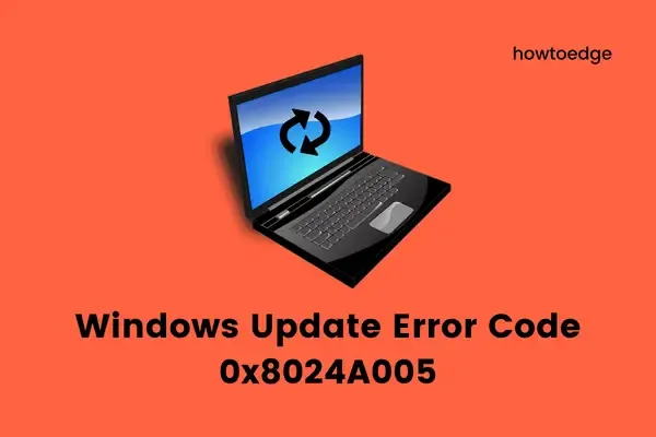 Código de error de actualización de Windows 0x8024A005