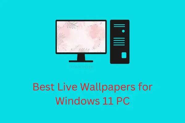 Los mejores fondos de pantalla animados para PC con Windows 11