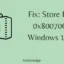 Cómo solucionar el error de la tienda 0x8007064a en Windows 11/10