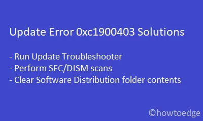 Cómo solucionar el código de error de actualización 0xc1900403 en Windows 10