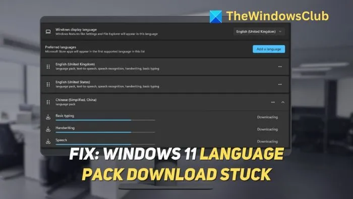 Beheben Sie, dass der Download des Windows 11-Sprachpakets hängen bleibt
