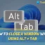 Hoe sluit je een venster bij gebruik van Alt + Tab in Windows 11